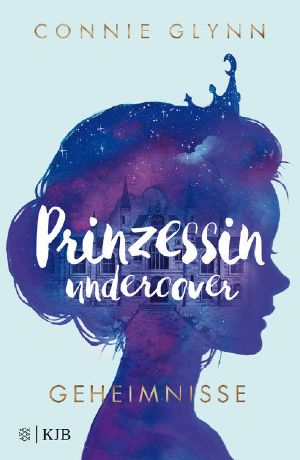 [Prinzessin undercover 01] • Geheimnisse